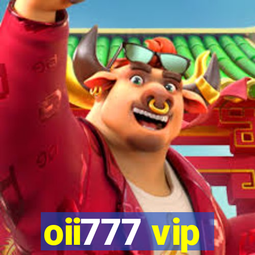 oii777 vip